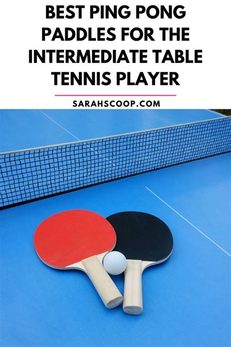 best intermediate table tennis paddle